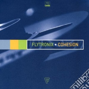 Flytronix - Cohesion cd musicale di FLYTRONIX