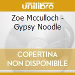 Zoe Mcculloch - Gypsy Noodle cd