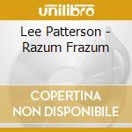 Lee Patterson - Razum Frazum cd