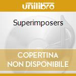 Superimposers cd