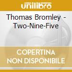 Thomas Bromley - Two-Nine-Five cd