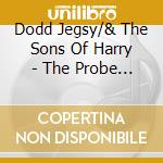 Dodd Jegsy/& The Sons Of Harry - The Probe Plus Stuff cd