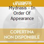 Mydriasis - In Order Of Appearance cd musicale di Mydriasis