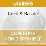Rock & Ballate cd musicale di FINARDI EUGENIO