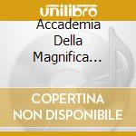 Accademia Della Magnifica Comunita' - Concertos cd
