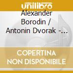 Alexander Borodin / Antonin Dvorak - String Quartets cd