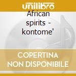 African spirits - kontome'