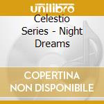 Celestio Series - Night Dreams cd
