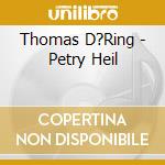 Thomas D?Ring - Petry Heil cd