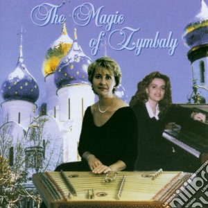 Svetlana Skorobogataja - The Magic Of Zymbaly cd musicale di Svetlana Skorobogataja