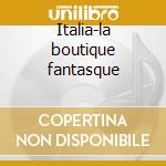 Italia-la boutique fantasque cd