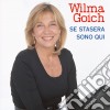 Goich Wilma - Se Stasera Sono Qui cd