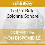 Le Piu' Belle Colonne Sonore cd