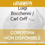 Luigi Boccherini / Carl Orff - Carmina Burana / Stabat Mater (2 Cd) cd