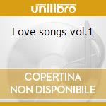 Love songs vol.1 cd