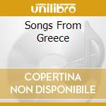Songs From Greece cd musicale di ARTISTI VARI