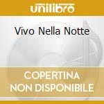 Vivo Nella Notte cd