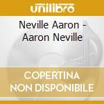 Neville Aaron - Aaron Neville cd musicale