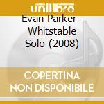 Evan Parker - Whitstable Solo (2008) cd