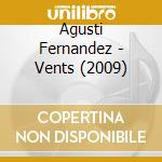 Agusti Fernandez - Vents (2009) cd