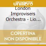 London Improvisers Orchestra - Lio Leo Leon (2010)