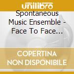 Spontaneous Music Ensemble - Face To Face (1973) cd