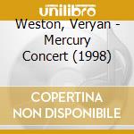 Weston, Veryan - Mercury Concert (1998) cd