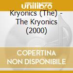 Kryonics (The) - The Kryonics (2000) cd