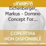 Eichenberger, Markus - Domino Concept For Orchestra (2001) cd