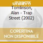Tomlinson, Alan - Trap Street (2002) cd
