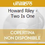 Howard Riley - Two Is One