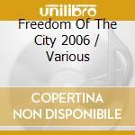 Freedom Of The City 2006 / Various cd musicale di Emanem