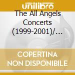 The All Angels Concerts (1999-2001)/ Various (2 Cd) cd musicale di Various