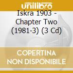 Iskra 1903 - Chapter Two (1981-3) (3 Cd) cd
