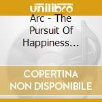 Arc - The Pursuit Of Happiness (2008) cd