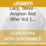 Lacy, Steve - Avignon And After Vol 1 (1972-74) cd