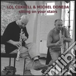 Lol Coxhill - Sitting On Your Stairs (2011) cd