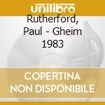 Rutherford, Paul - Gheim 1983 cd musicale di Rutherford, Paul