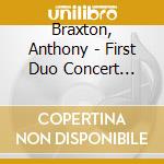 Braxton, Anthony - First Duo Concert (1974) cd musicale di Braxton, Anthony