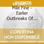 Mile Fine - Earlier Outbreaks Of Iconoclasm (1976-78) (2 Cd) cd