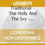 Traditional - The Holly And The Ivy - Early Christmas Music cd
