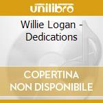 Willie Logan - Dedications cd