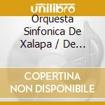 Orquesta Sinfonica De Xalapa / De La Fuente Herrera - Symphony No. 4 cd musicale