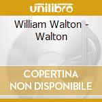 William Walton - Walton cd musicale di William Walton
