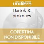 Bartok & prokofiev