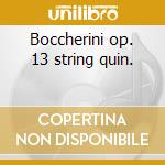 Boccherini op. 13 string quin. cd musicale di Luigi Boccherini