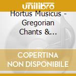 Hortus Musicus - Gregorian Chants & Medieval Renaissance cd