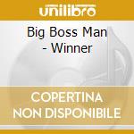 Big Boss Man - Winner cd