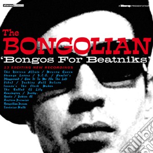 (LP Vinile) Bongolian (The) - Bongos For Beatniks lp vinile di Bongolian