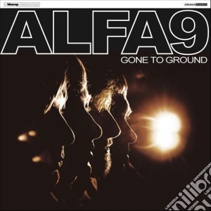 Alfa 9 - Gone To Ground cd musicale di Alfa 9